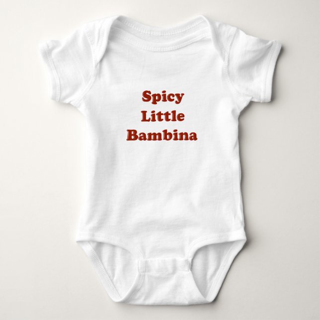 Spicy Little Bambina Funny Italian Baby  T-Shirt Bodysuit (Front)