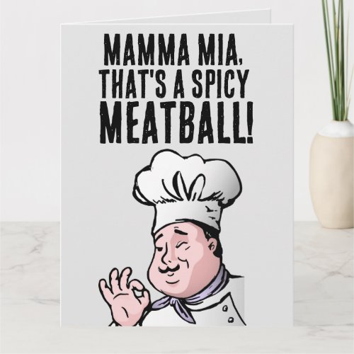 SPICY MEATBALL ITALIAN BIRTHDAY Greeting Card