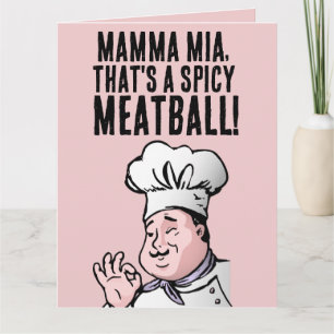 SPICY MEATBALL ITALIAN BIRTHDAY Greeting Card HER