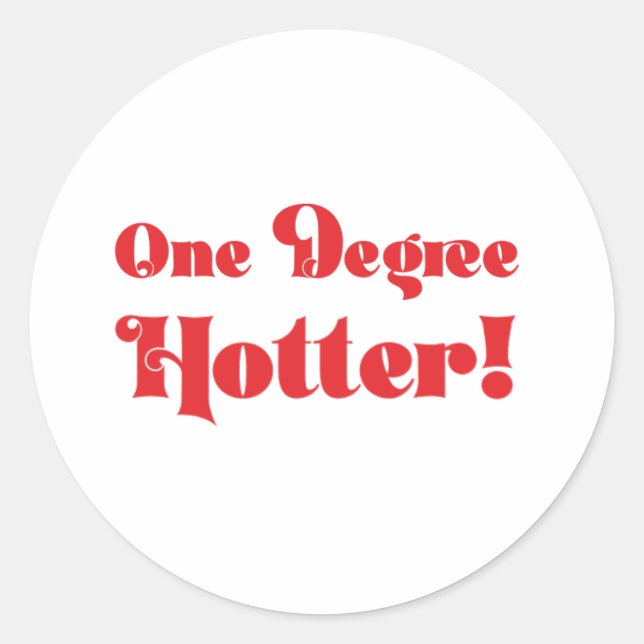 Spicy "One Degree Hotter" Graduation Classic Round Sticker (Front)