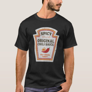 Spicy Original Chili Sauce Only 1 Special Variety T-Shirt