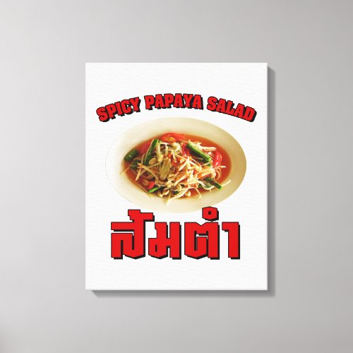 Spicy Papaya Salad Som Tam  Thai Lao Food Canvas Print