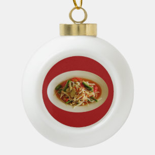 Spicy Papaya Salad [Som Tam] ... Thai Lao Food Ceramic Ball Christmas Ornament