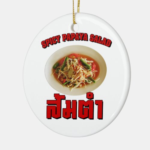 Spicy Papaya Salad Som Tam  Thai Lao Food Ceramic Ornament