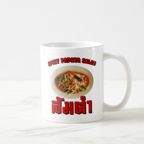 Spicy Papaya Salad Som Tam  Thai Lao Food Coffee Mug