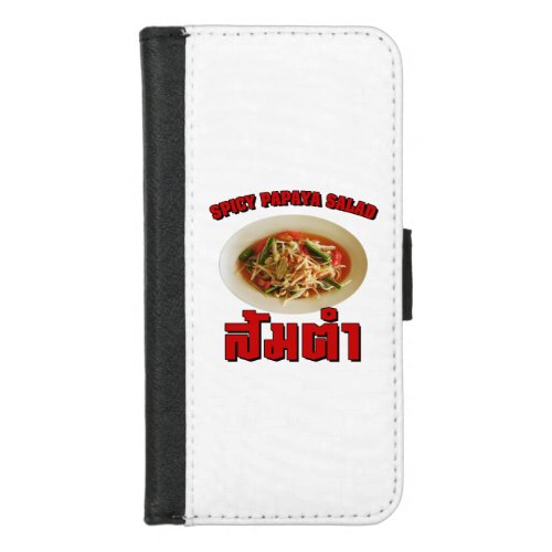 Spicy Papaya Salad Som Tam  Thai Lao Food iPhone 87 Wallet Case