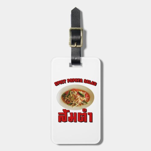 Spicy Papaya Salad Som Tam  Thai Lao Food Luggage Tag