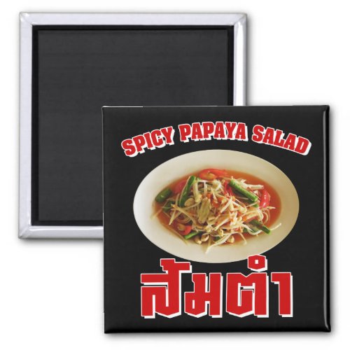 Spicy Papaya Salad Som Tam  Thai Lao Food Magnet