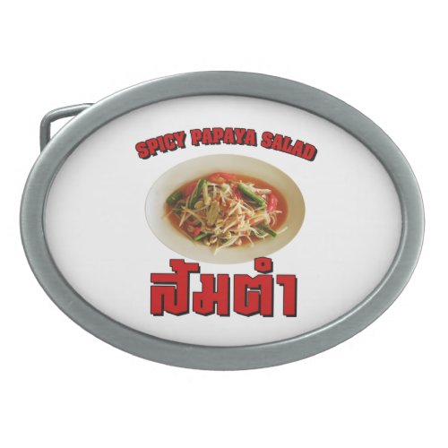 Spicy Papaya Salad Som Tam  Thai Lao Food Oval Belt Buckle