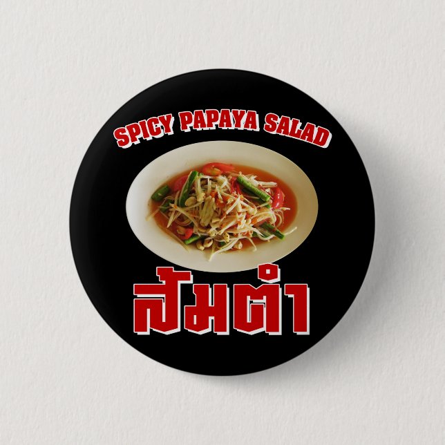 Spicy Papaya Salad [Som Tam] ... Thai Lao Food Pinback Button (Front)