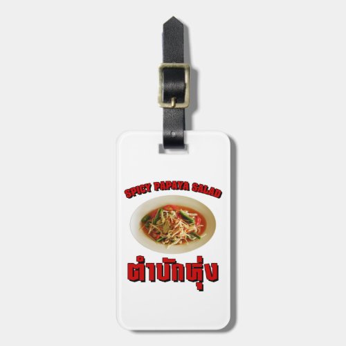 Spicy Papaya Salad Tam Mak Hung Isaan Dialect Luggage Tag