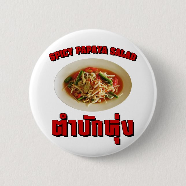 Spicy Papaya Salad [Tam Mak Hung] Isaan Dialect Pinback Button (Front)