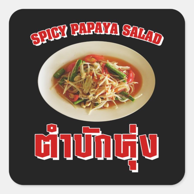 Spicy Papaya Salad [Tam Mak Hung] Isaan Dialect Square Sticker (Front)