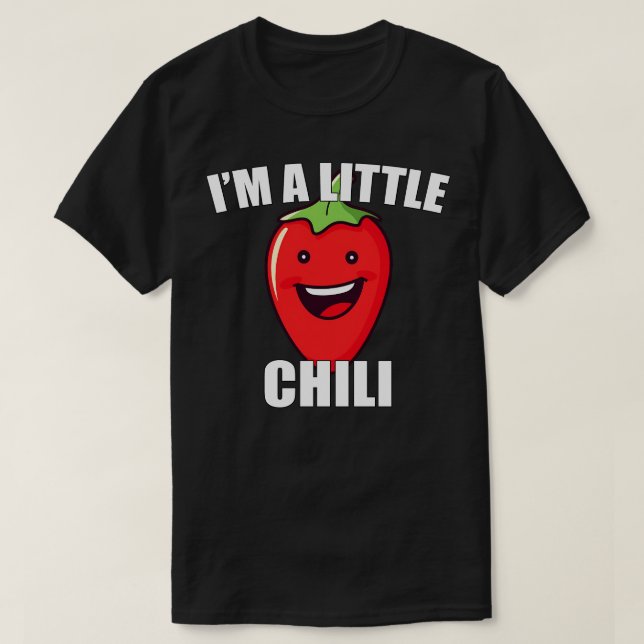 Spicy Pepper Lover Im a Little Chili Funny Vegetab T-Shirt (Design Front)