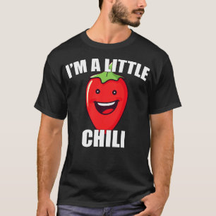 Spicy Pepper Lover Im a Little Chili Funny Vegetab T-Shirt
