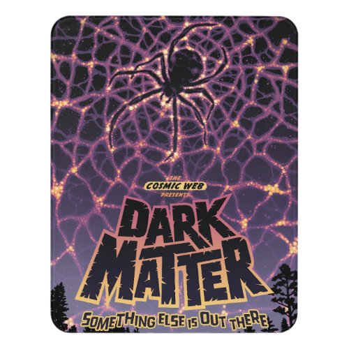 Spider Cosmic Web of Dark Matter Galaxy of Horrors Door Sign