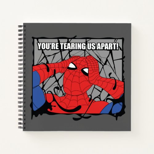 Spider_Man Youre Tearing Us Apart Meme Graphic Notebook