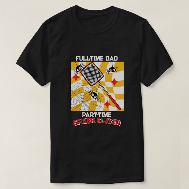Spider Slaying Dad with Spiders & Flyswatter T-Shirt (Design Front)