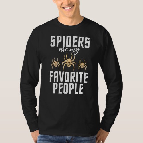 Spiders Are My Favorite People Tarantula Spider Ow T_Shirt