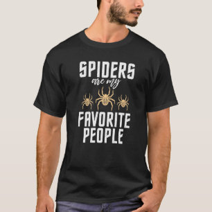 Spiders Are My Favorite People Tarantula Spider Ow T-Shirt
