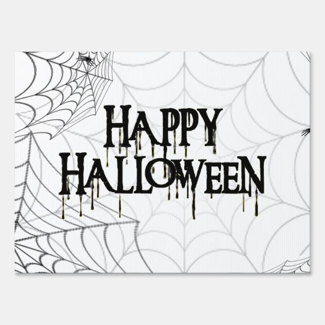 Spiderwebs And Happy Halloween Creepy Text Yard Sign (Front)