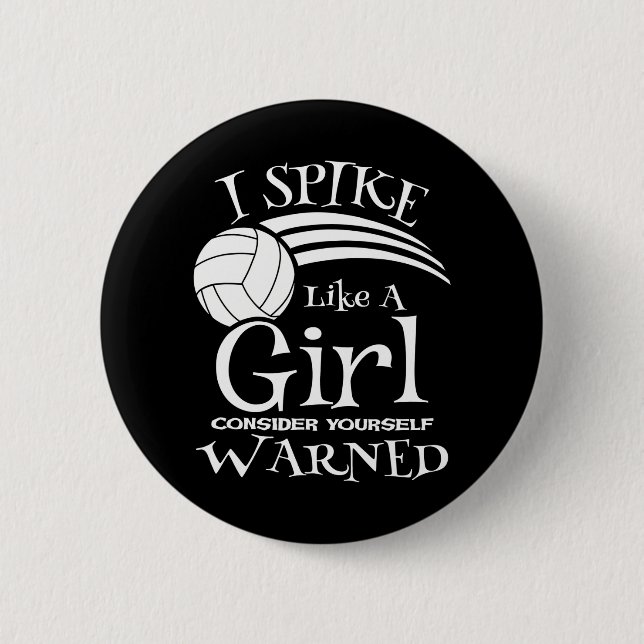Spike Like A Girl Volleyball Gif Volleyball Team Button (Front)
