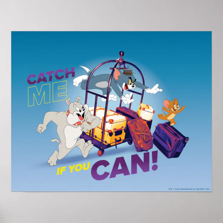 Spike, Tom & Jerry - Catch Me If You Can Poster | Zazzle
