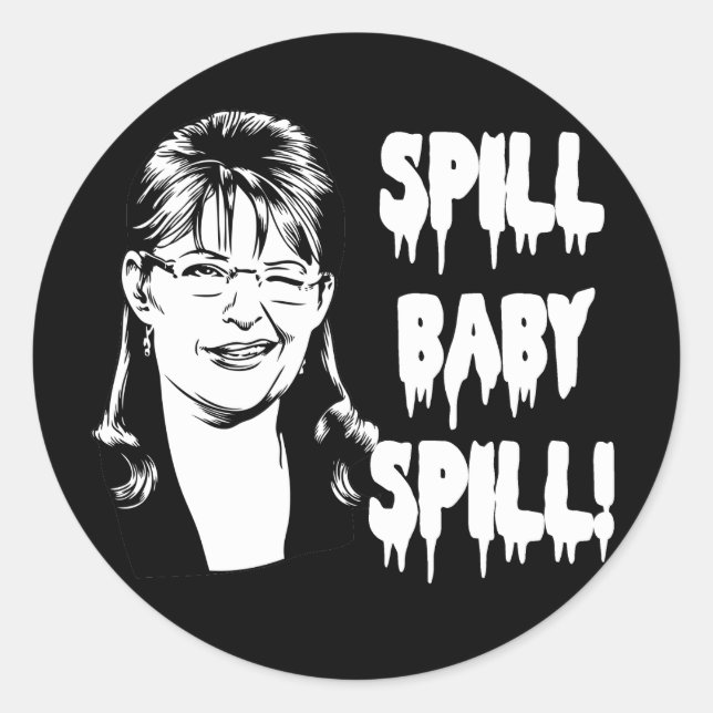 Spill Baby Spill Classic Round Sticker (Front)