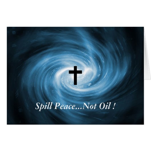 Spill Peace...Not Oil (Front Horizontal)