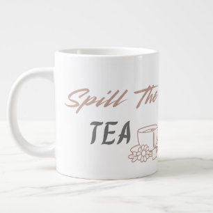 Spill the Tea Cute Esthetic Birthday Gift for Her Giant Coffee Mug