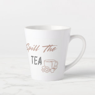 Spill the Tea Cute Esthetic Birthday Gift for Her Latte Mug