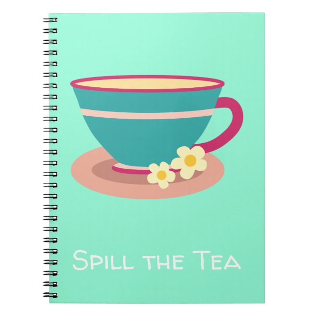 Spill the tea for tea lovers notebook (Front)