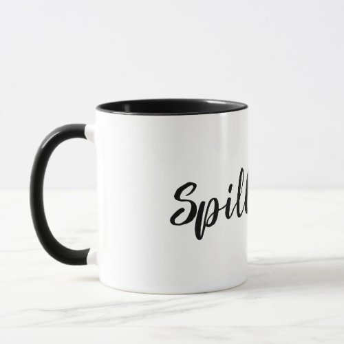 Spill the Tea in Black Mug