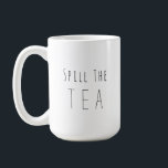 Spill The Tea Mug<br><div class="desc">Spill The Tea Mug</div>