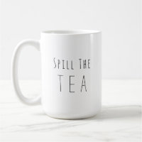 Spill The Tea Mug