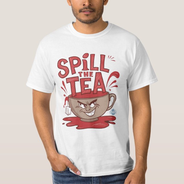Spill the Tea T-Shirt (Front)