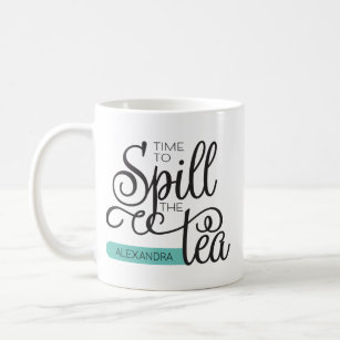 Spill the Tea Trendy Typography Black Teal  Coffee Mug