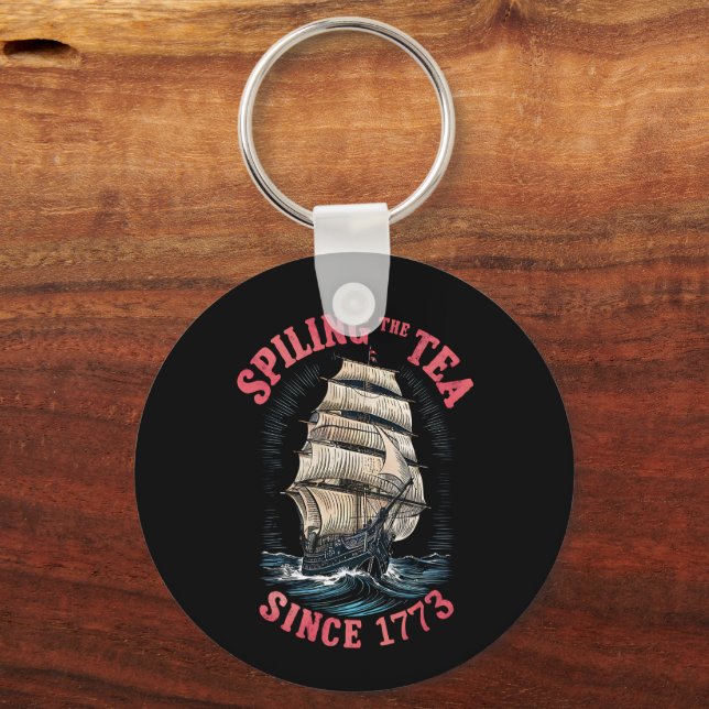 Spilling The Tea Since 1773 4th of July Keychain (Front)