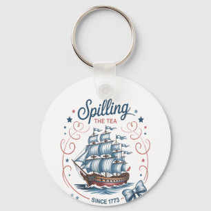 Spilling The Tea Since 1773 4Th Of July Patriotic Keychain