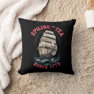Spilling The Tea Since 1773 4th of July Throw Pillow