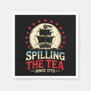 Spilling The Tea Since 1773 4th Of July US Vintage Napkins