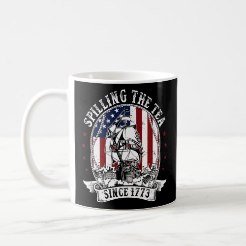 Spilling The Tea Since 1773 American History Teach Coffee Mug
