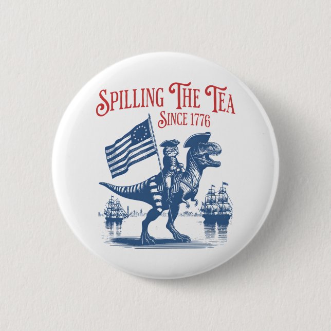 Spilling The Tea Since 1773 Cute Quote Button (Front)