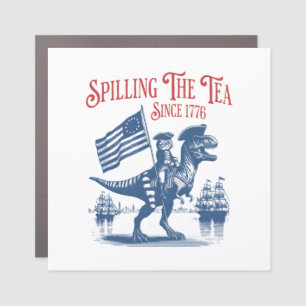 Spilling The Tea Since 1773 Cute Quote Car Magnet