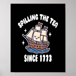 Spilling The Tea Since 1773 – Funny History Pun Poster