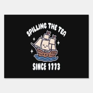 Spilling The Tea Since 1773 – Funny History Pun Sign