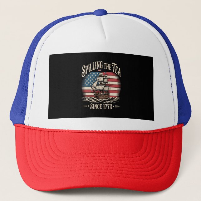 Spilling The Tea Since 1773 Funny Meme Trucker Hat (Front)