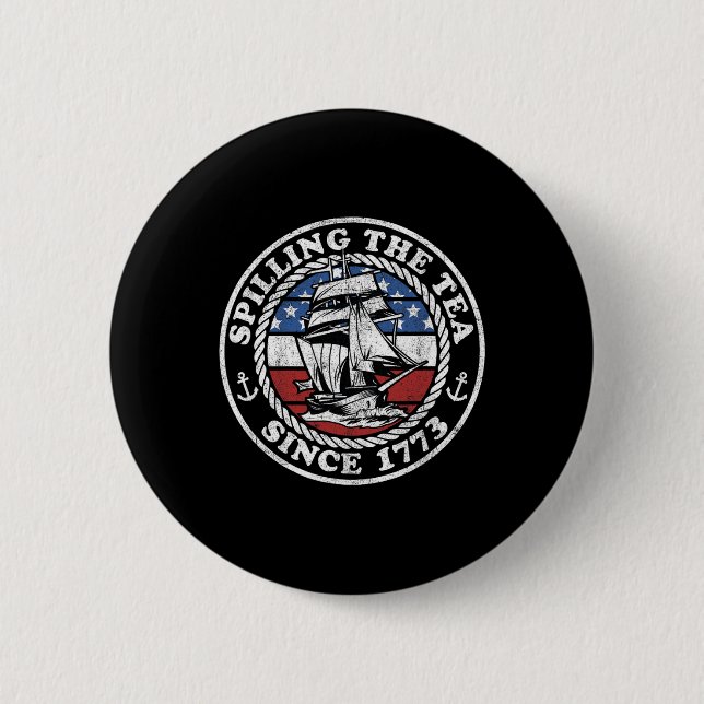 Spilling The Tea Since 1773 Funny Us History Teach Button (Front)