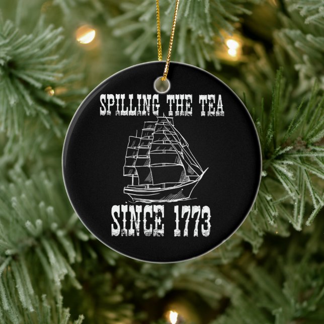 Spilling The Tea Since 1773 July History Teacher  Ceramic Ornament (Tree)
