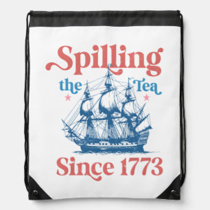 Spilling The Tea Since 1773, Patriotic, 4Th Of Jul Drawstring Bag